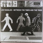 Lee Ranaldo, Between The Times And The Tides (LP)