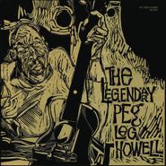 Peg Leg Howell, Legendary Peg Leg Howell (LP)