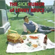 Lenny Bruce, The Sick Humor Of Lenny Bruce (CD)