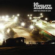 Lo Fidelity Allstars, Don't Be Afraid Of Love (CD)