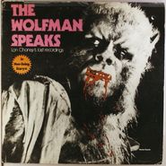 NOVELTY, The Wolfman Speaks: Lon Chaney's Last Recordings (LP)