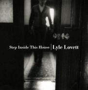 Lyle Lovett, Step Inside This House (CD)