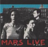 Mars, Live - NYC 1977-1978 [Import] (CD)