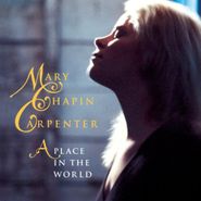 Mary Chapin Carpenter, A Place In The World (CD)