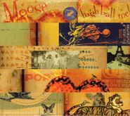 Moose, High Ball Me! (CD)
