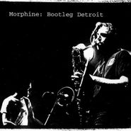 Morphine, Bootleg Detroit (CD)