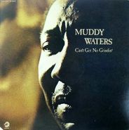 Muddy Waters, Can't Get No Grindin' (LP)