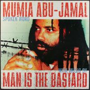 Mumia Abu-Jamal, Mumia Abu-Jamal Spoken Word With Music By Man Is The Bastard (LP)