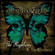 Mushroomhead, The Righteous & The Butterfly (CD)