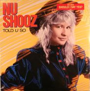 Nu Shooz, Told U So (LP)