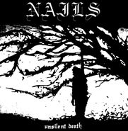 Nails, Unsilent Death [180 Gram Vinyl] (LP)