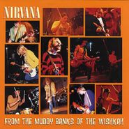 Nirvana, From The Muddy Banks Of The Wishkah [2016 Issue] (LP)