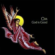 Om, God Is Good (CD)