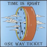 One Way Ticket, Time Is Right [Remastered Spanish Issue] (LP)
