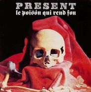 The Present, Le Poison Qui Rend Fou (CD)