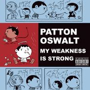 Patton Oswalt, My Weakness Is Strong (CD)