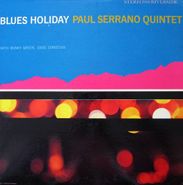 Paul Serrano Quintet, Blues Holiday [Wave Jazz Classics] (LP)