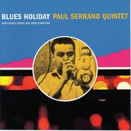 Paul Serrano Quintet, Blues Holiday [Mono Issue] (LP)