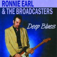 Ronnie Earl & The Broadcasters, Deep Blues (CD)