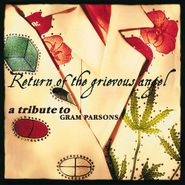 Various Artists, Return Of The Grievous Angel - A Tribute To Gram Parsons (CD)