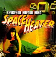 Reverend Horton Heat, Space Heater (CD)