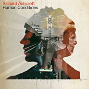 Richard Ashcroft, Human Conditions (CD)