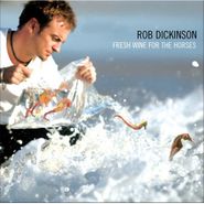 Rob Dickinson, Fresh Wine For The Horses (CD)