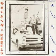 The Rockin' Rebels, She's My Angel [Red Vinyl] (7")