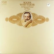 Roger Whittaker, A Special Kind of Man [Canadian Press] (LP)