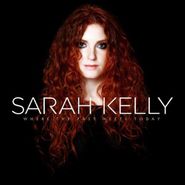 Sarah Kelly, Where The Past Meets Today (CD)