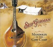 Skip Gorman, Mandolin In The Cow Camp (CD)