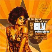 Global Noize, Sly Reimagined: The Music Of Sly & The Family Stone (CD)