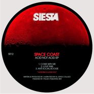 Space Coast, Acid Not Acid EP (12")