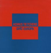 Asmus Tietchens, Spät-Europa (CD)