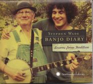 Stephen Wade, Banjo Diary: Lessons From Tradition (CD)