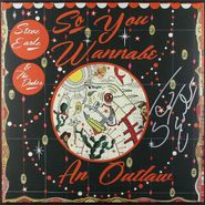 Steve Earle & The Dukes, So You Wannabe An Outlaw [Autographed] (LP)