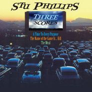Stu Phillips, Three Scores: A Time To Every Purpose / The Name Of The Game Is...Kill / The Meal [Limited Edition Scores] (CD)
