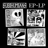 Subhumans, EP LP (LP)