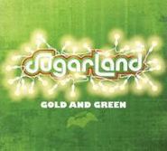 Sugarland, Gold and Green (CD)