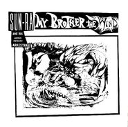 Sun Ra And His Astro Infinity Arkestra, My Brother The Wind [2002 Issue] (LP)