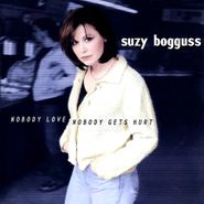 Suzy Bogguss, Nobody Love, Nobody Gets Hurt (CD)