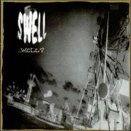 Swell, ...Well? (CD)