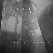 Tyler Friedman, Radicant Fields (LP)