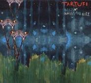 Tartufi, Nests Of Waves & Wire (CD)