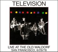 Television, Live At The Old Waldorf San Francisco 6/29/78 [180 Gram White Vinyl] (LP)