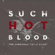 The Airborne Toxic Event, Such Hot Blood (LP)