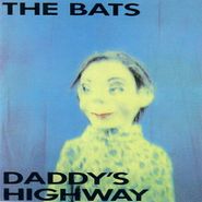 The Bats, Daddy's Highway (CD)