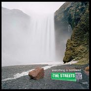 The Streets, Everything Is Borrowed [Import] (CD)