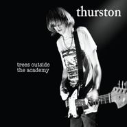 Thurston Moore, Trees Outside The Academy (CD)