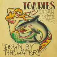 Toadies, Down By The Water [Record Store Day] (7")